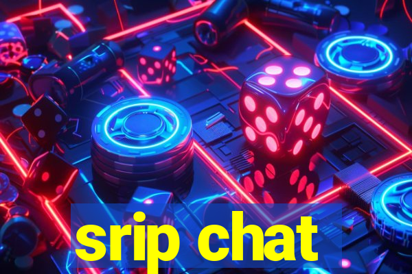 srip chat